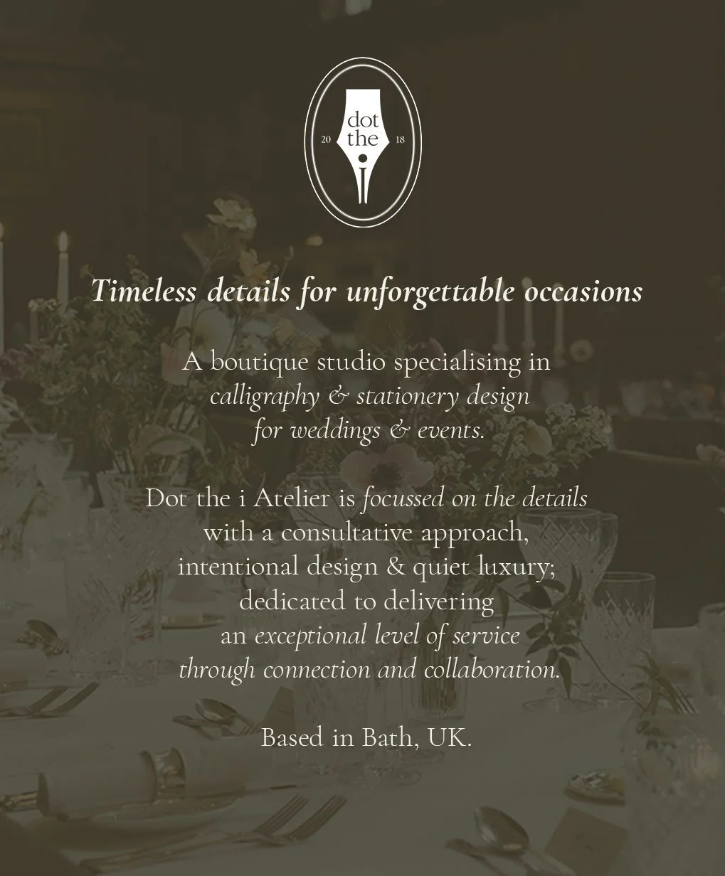 {About &lsquo;Dot&rsquo; and some stills from my website}

Since 2018, Dot the i Atelier has offered bespoke calligraphy and stationery design services, built on a belief that every detail matters. Each item is intentionally crafted to be personal, m