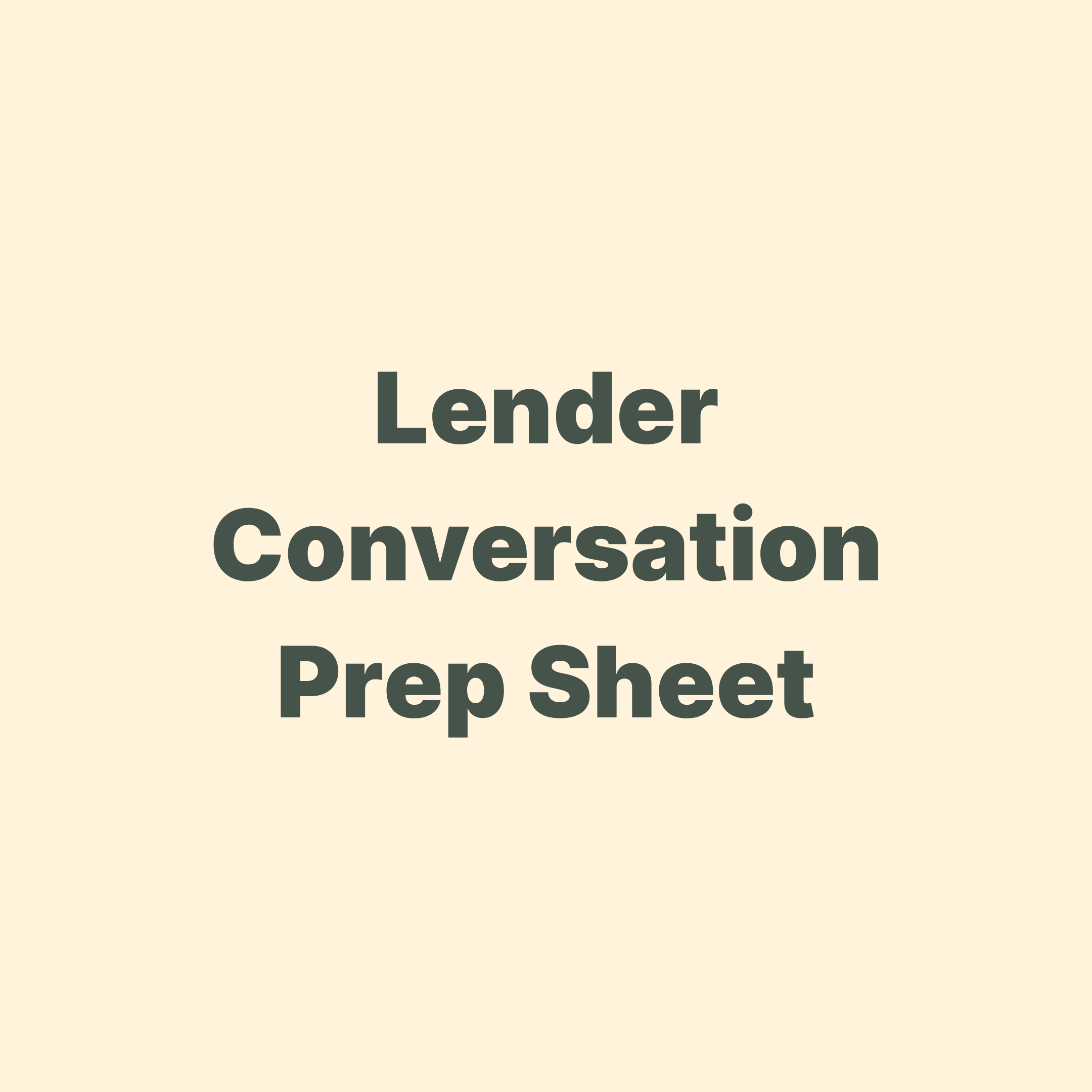 Lender Conversation Prep Sheet