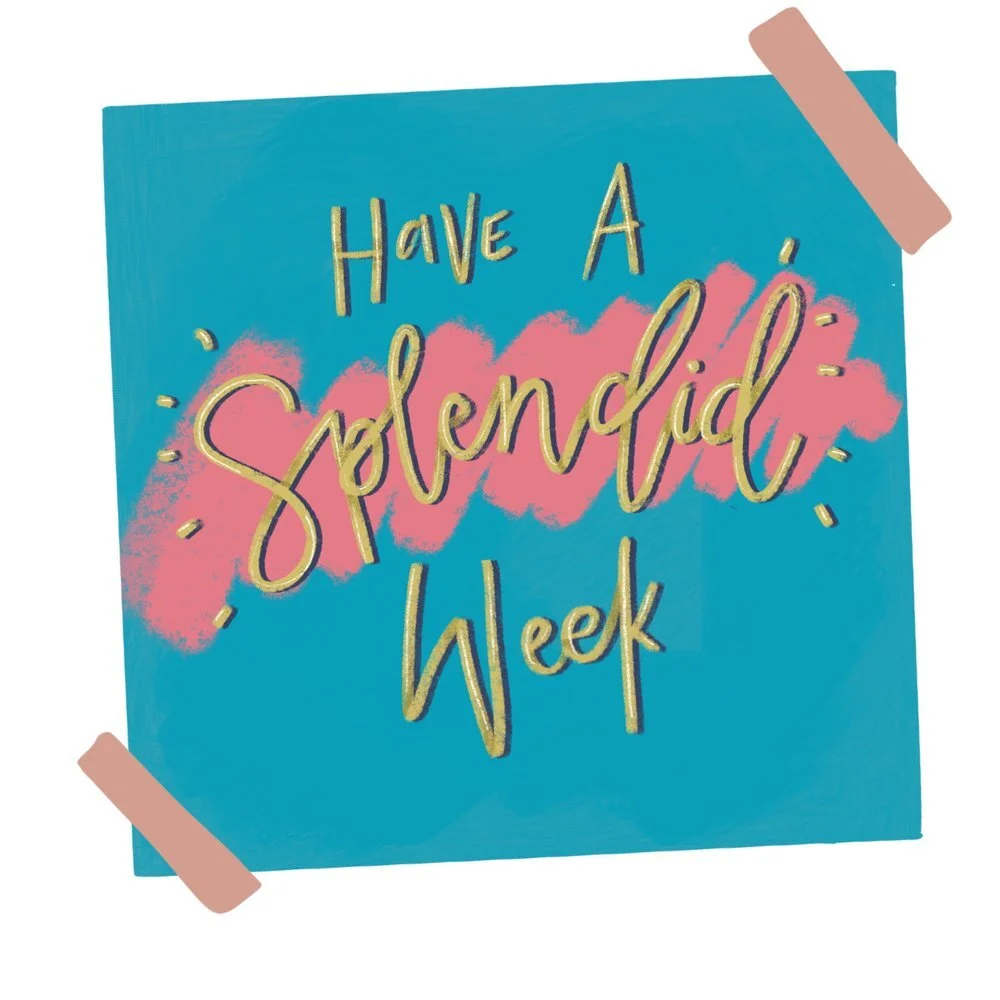 Stay Splendid Post it Quote.jpg