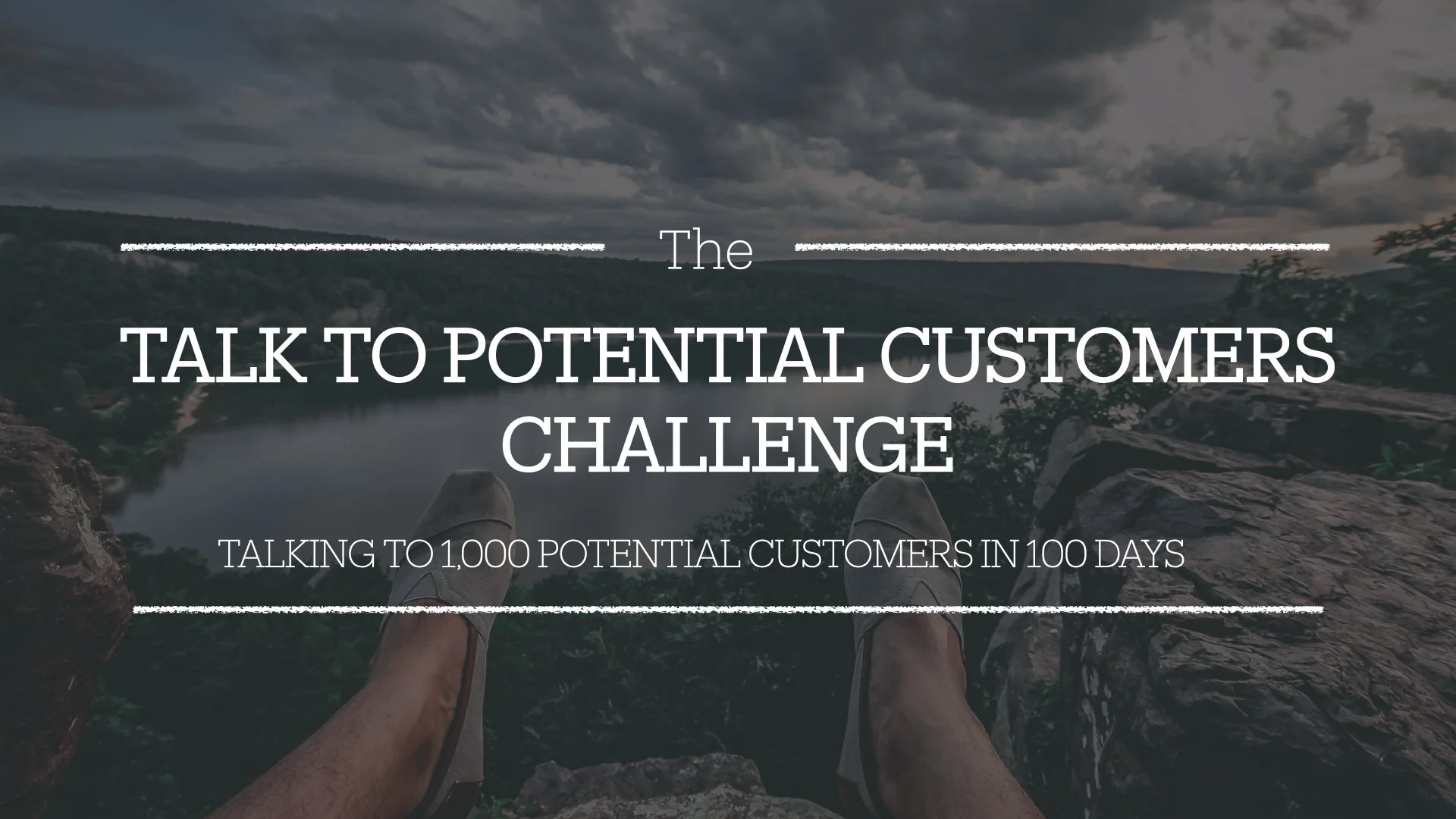 Starting The ‘Talk to Potential Customers’ Challenge: Talking to 1,000 Potential Customers in 100 Days