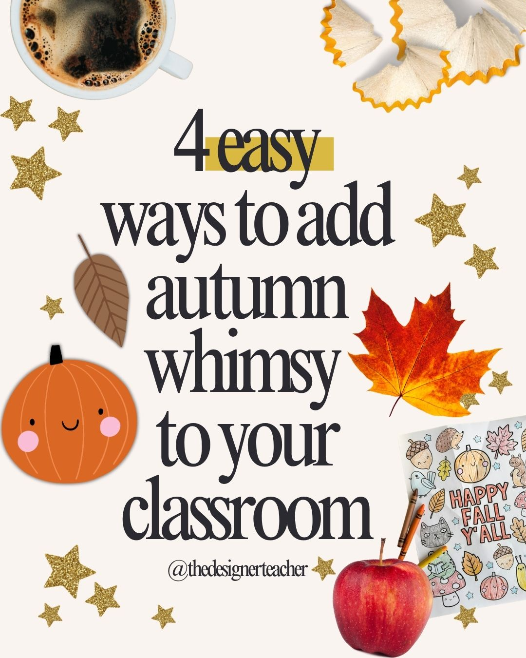 4 Easy Ways To Add Autumn Whimsy To Your Classroom