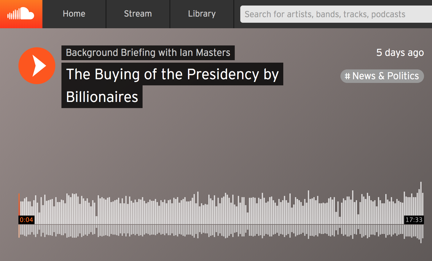 Background Briefing with Ian Masters - The Buying of the Presidency by Billionaires