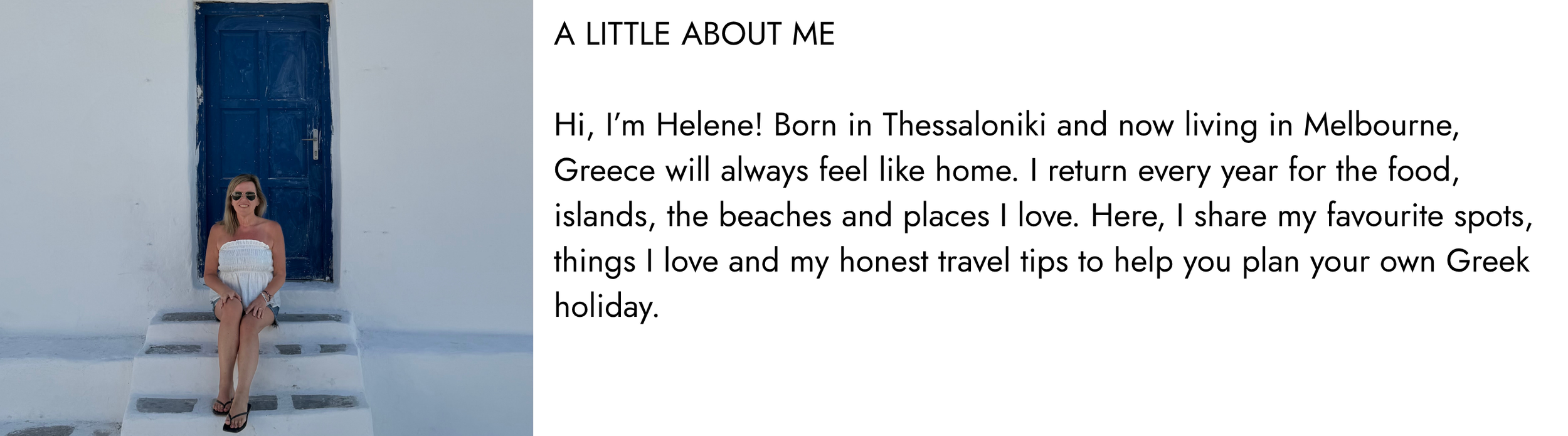 Meet Helene, the founder of She Knows Greece, sharing her favourite places, things she loves and honest travel tips to help you plan your Greek holiday.