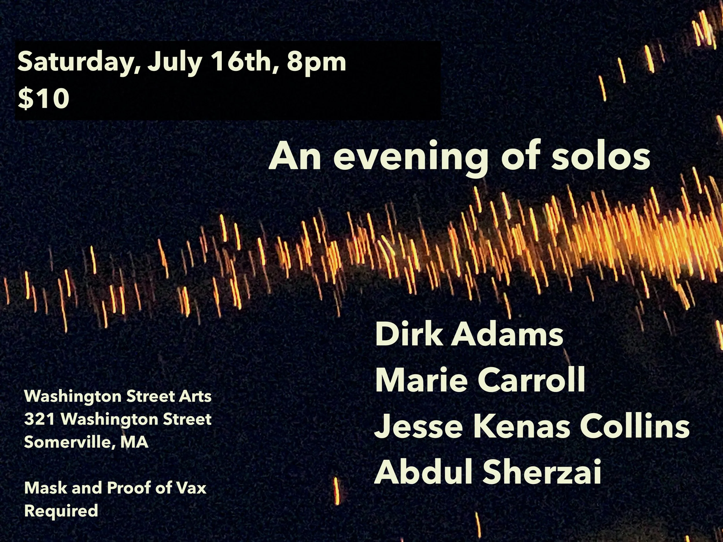 An Evening of Solos with Dirk Adams / Marie Carroll / Jesse Kenas Collins / Abdul Sherzai