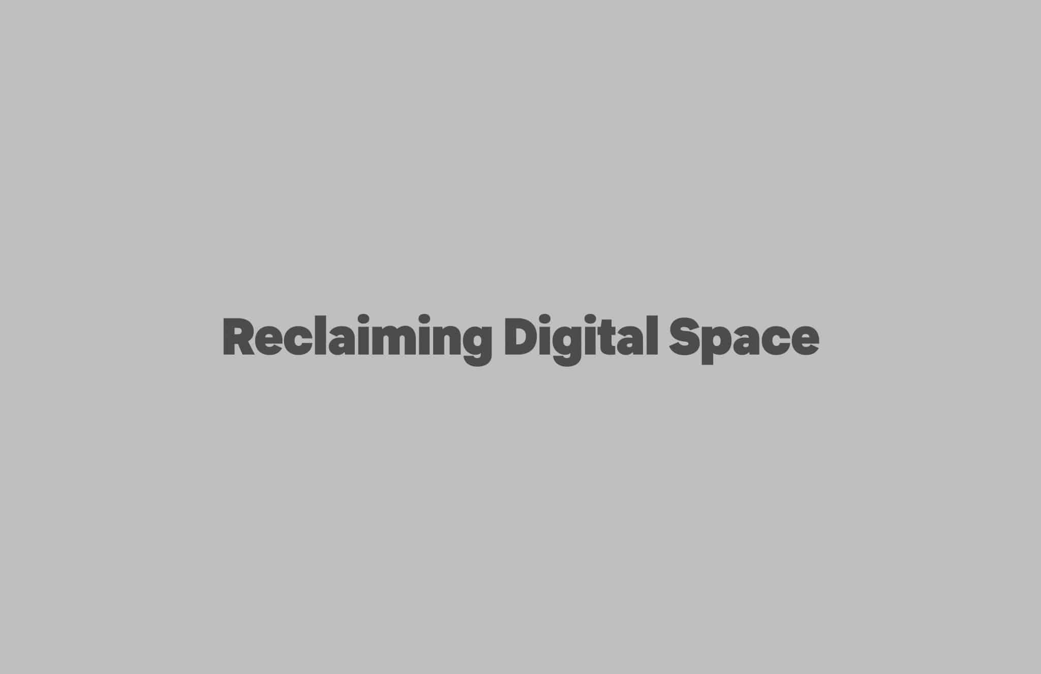   Reclaiming Digital Space , Mayuri Paranthahan, University of Waterloo 