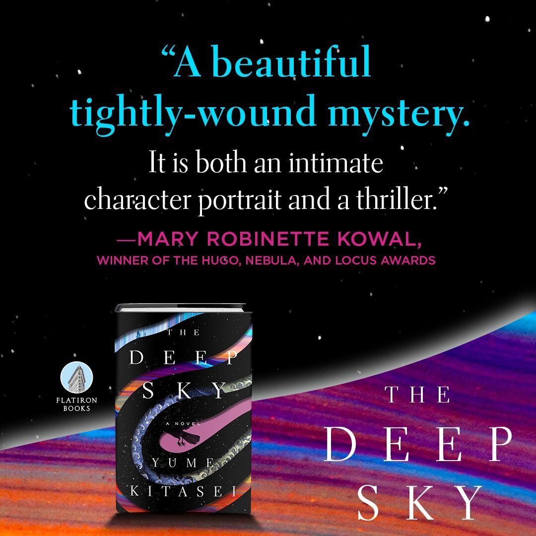 &quot;The Deep Sky is a beautiful tightly-wound mystery. It is both an intimate character portrait and a thriller. The space geek in me loves the way the voyage feels like a completely plausible extension of our current billionaire-fueled space race.