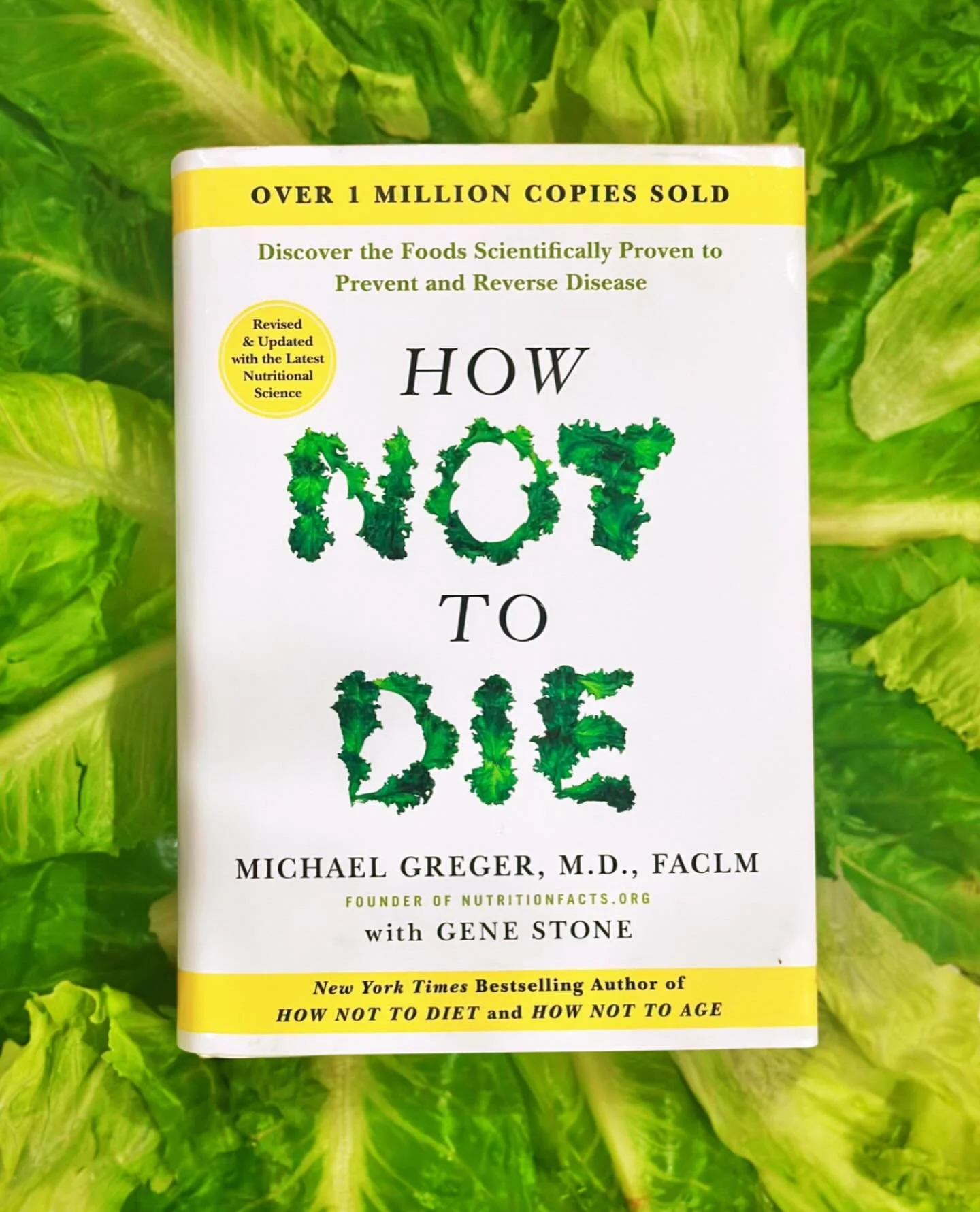 HAPPY PUB DAY TO

HOW NOT TO DIE: Revised and Updated by Dr. Michael Greger, an empowering guide featuring the latest scientific discoveries on nutrition and longevity. Discover the foods, exercise, and lifestyle habits that prevent the fifteen leadi