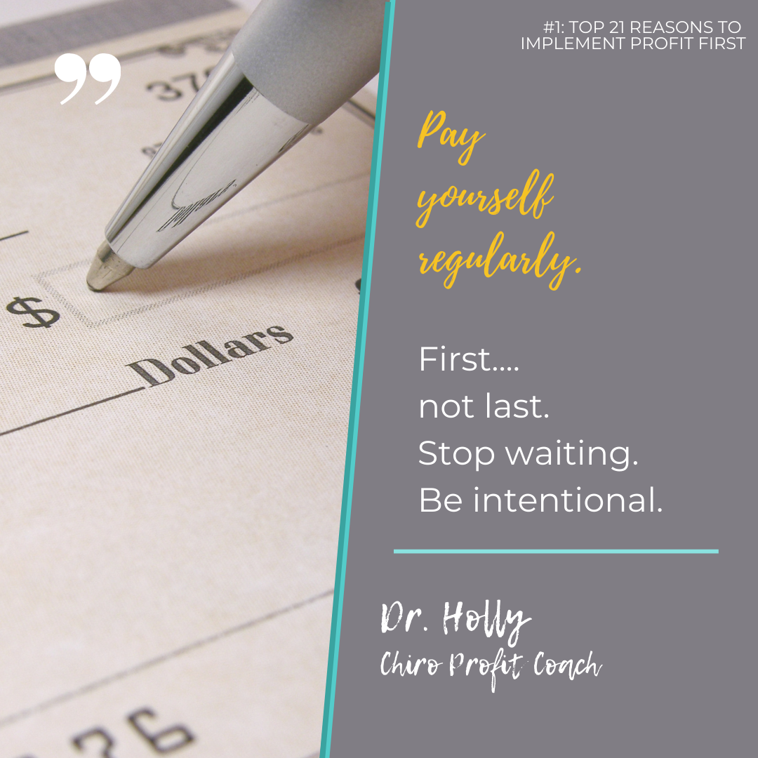 Reason #1: Pay Yourself Regularly 