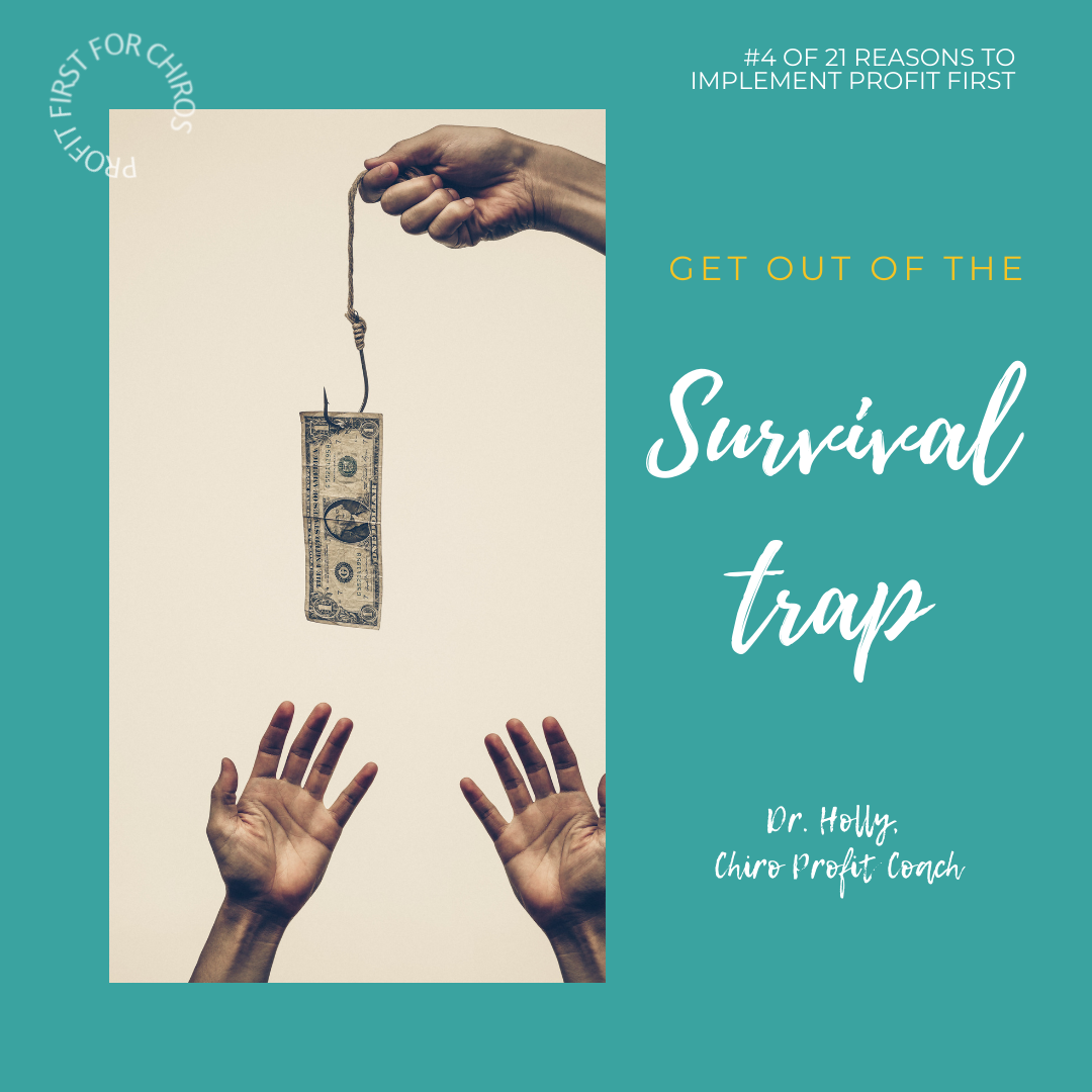 Reason #4: Get Out of the Survival Trap 