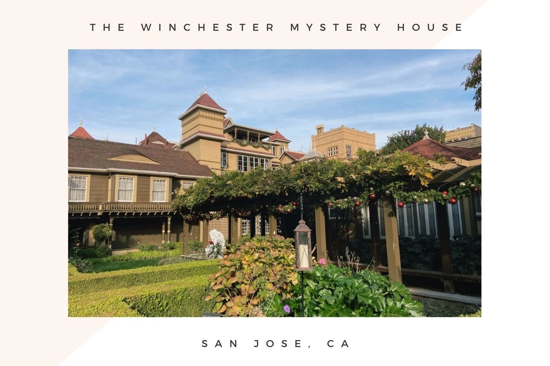 San Jose and a  Visit to the Winchester Mystery House