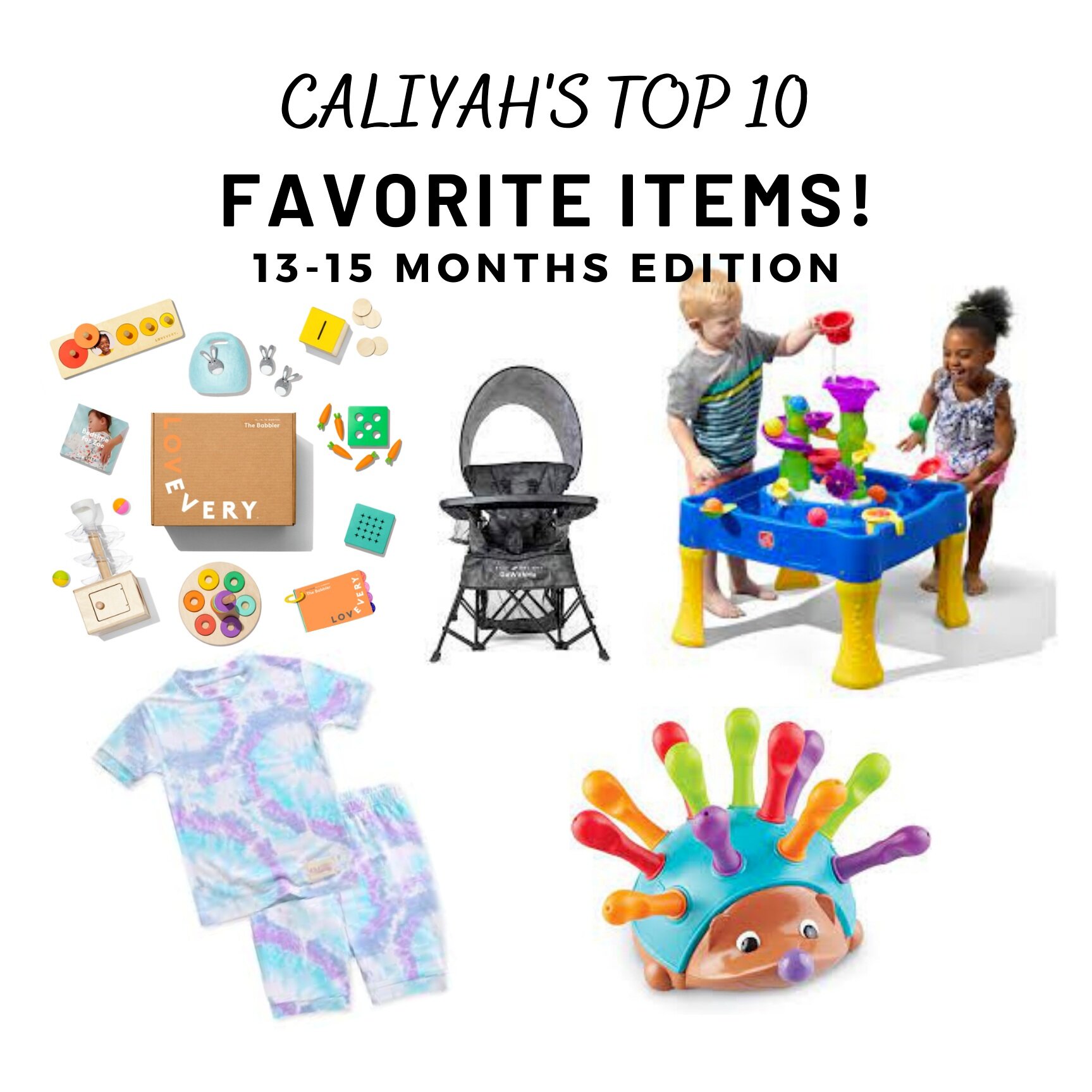 CALIYAH'S FAVORITE ITEMS (13-15 MONTHS)