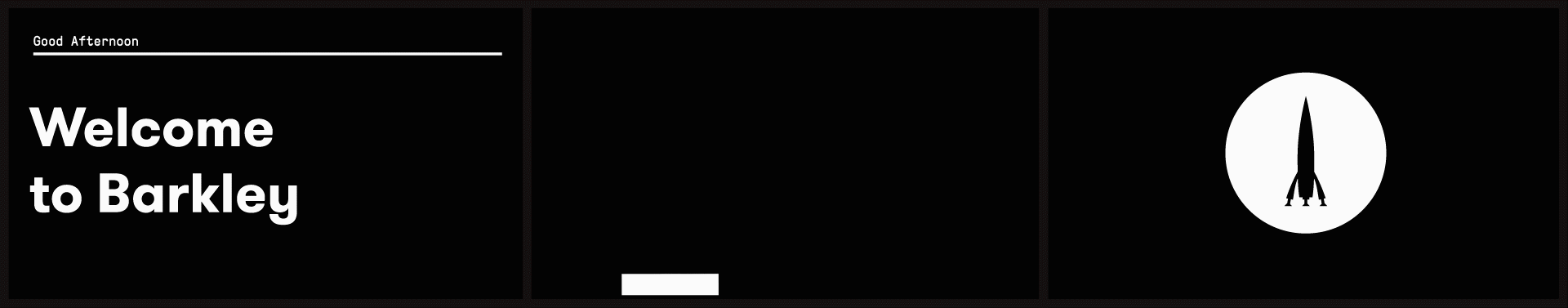 In addition to an animated greeting, Welcome mode includes a salutation that changes based on the time of day.