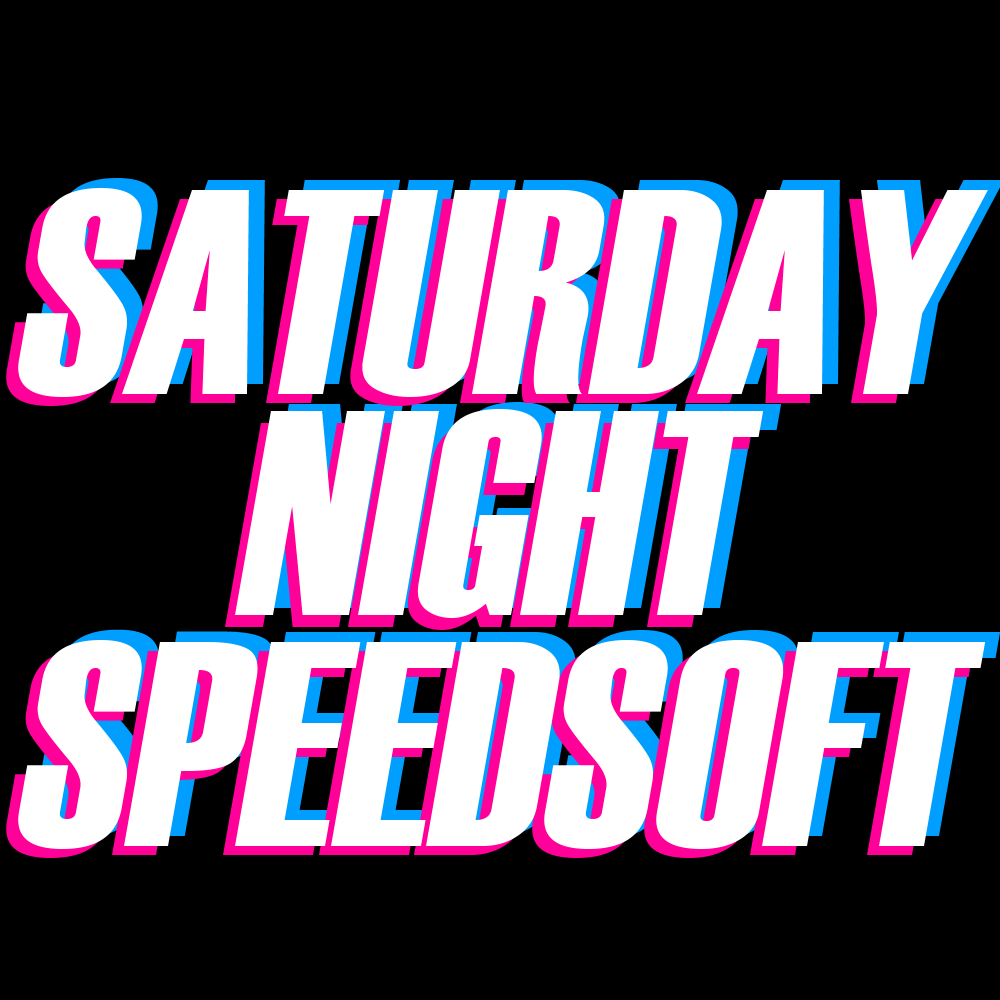 Saturday Night Speed Soft