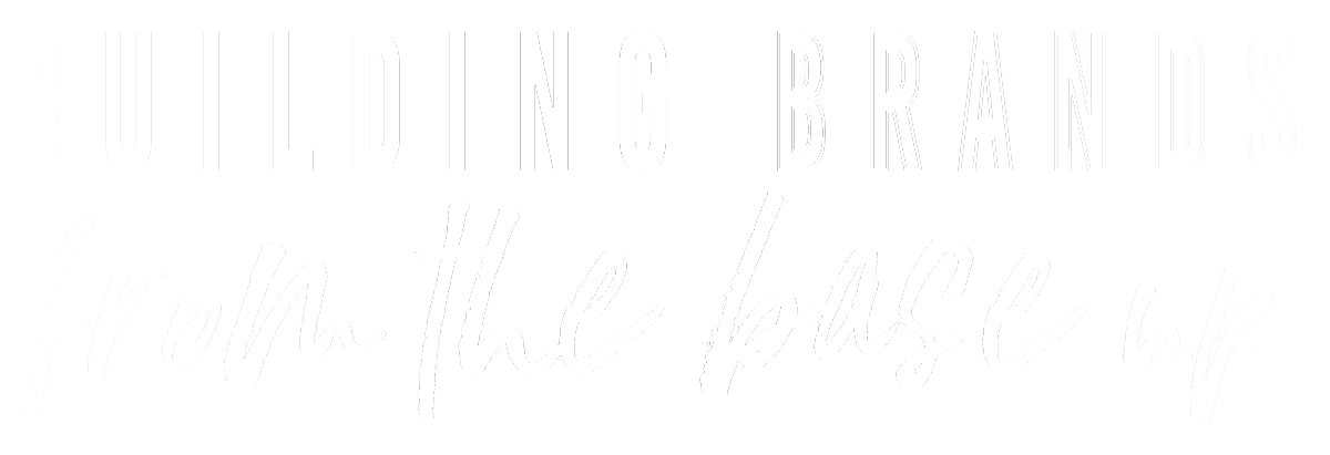 building-brands-from-base-up.png