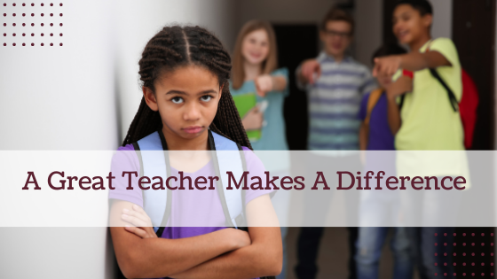 A Great Teacher Makes A Difference