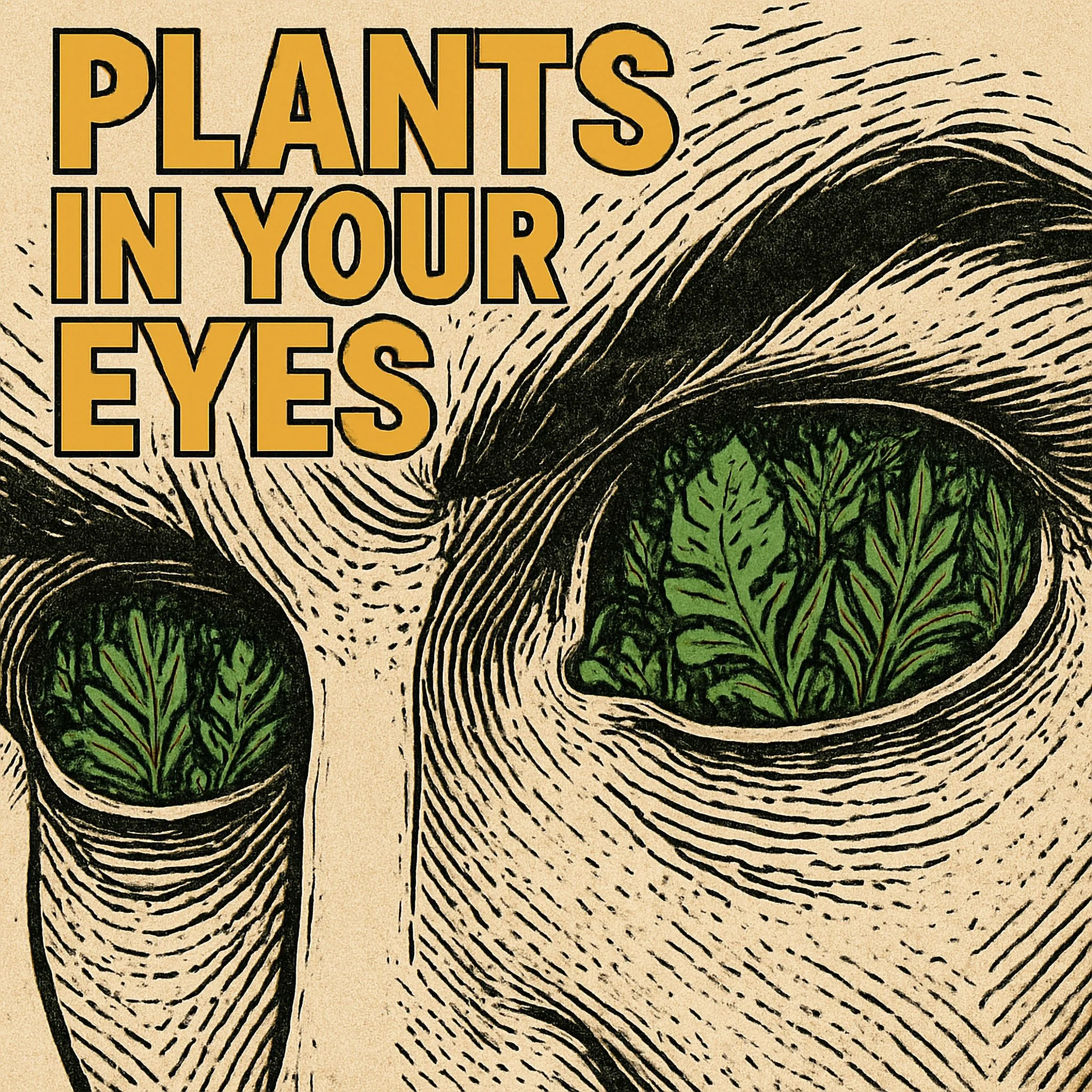 Week 3: Plants in Your Eyes