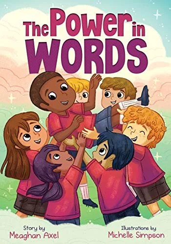 The Power in Words by Meaghan Axel