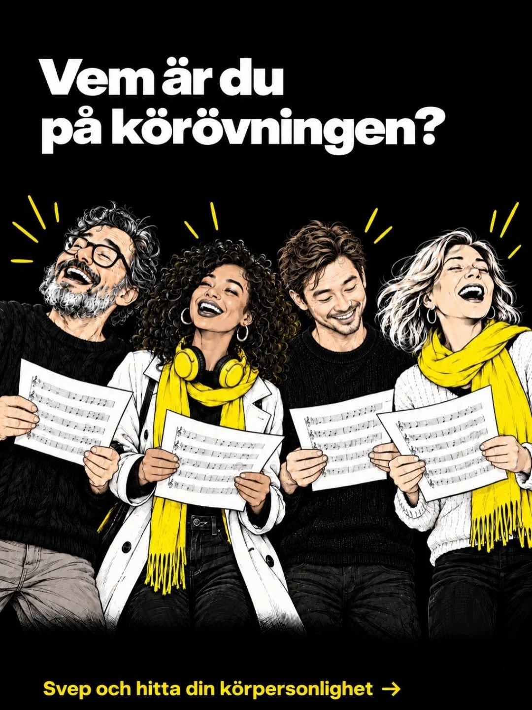 Olika personligheter, samma s&aring;nggl&auml;dje. I k&ouml;ren finns det plats f&ouml;r b&aring;de den som lovar att &ouml;va hemma n&auml;sta vecka och den som aldrig riktigt slutar sjunga. Och vi &auml;lskar mixen! 

S&aring;, genuint nyfikna! Vem