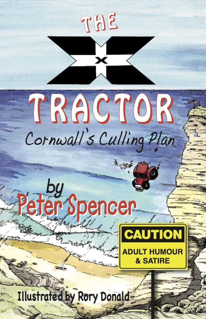 The X-Tractor: Cornwall's Culling Plan by Peter Spencer | United Writers