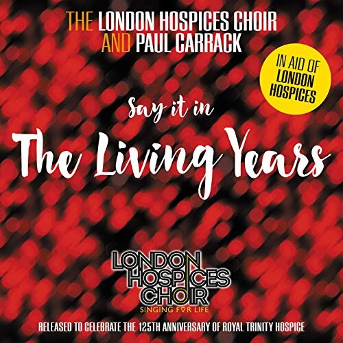 The Living Years (with London Hospices Choir)