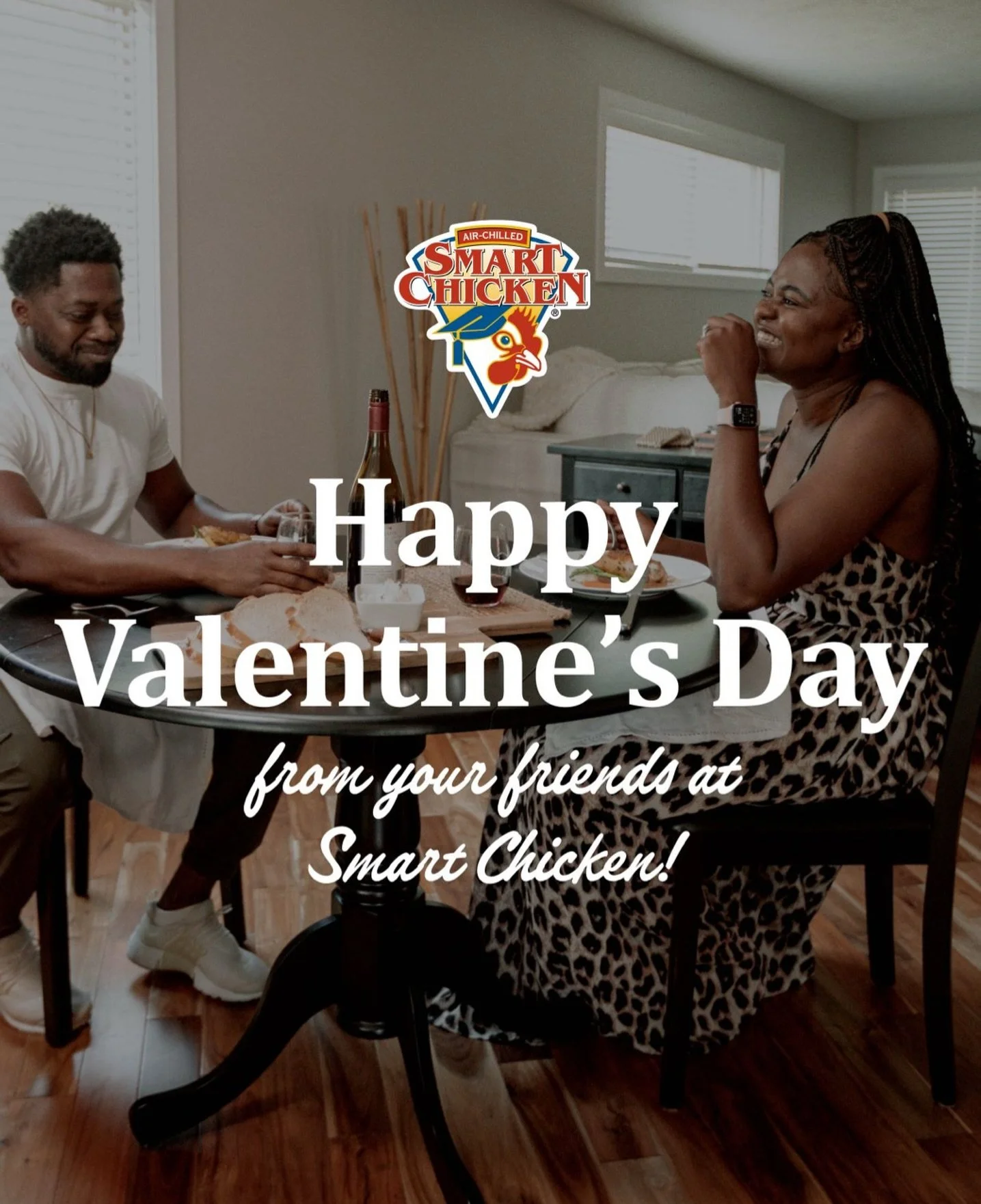 A perfect Valentine&rsquo;s Day doesn&rsquo;t need reservations. Staying in, cooking together, and serving a premium meal made with Smart Chicken makes the night feel just as special.

Happy Valentine&rsquo;s Day from all of us at Smart Chicken!