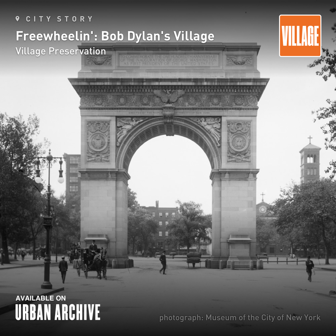 Freewheelin': Bob Dylan's Village