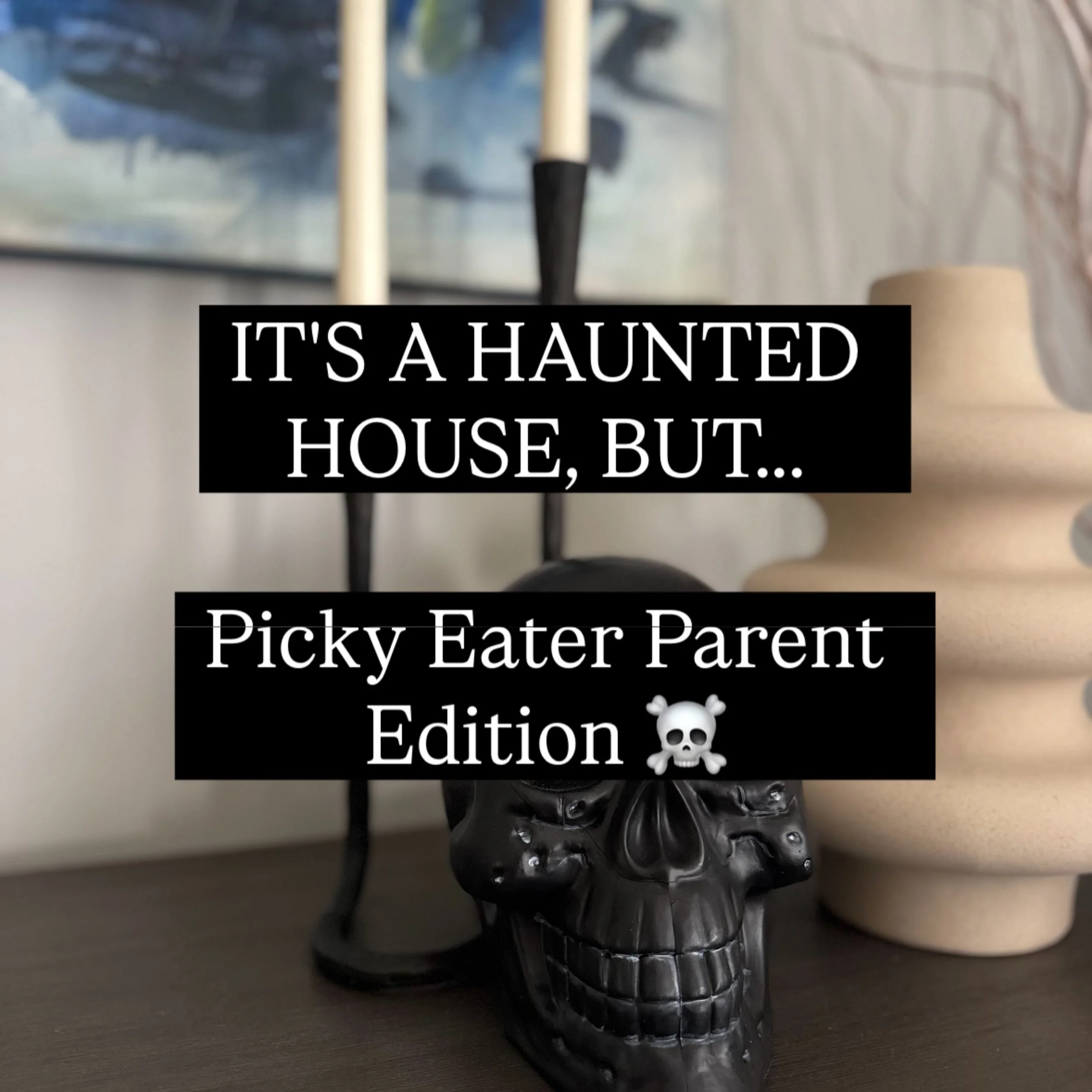 👻 WELCOME TO THE PICKY EATER HAUNTED HOUSE. 🎃

Where the bananas are broken, the chicken nuggets look suspicious, and someone had the AUDACITY to put a green speck on the pasta. 💀

If you&rsquo;re parenting a picky eater, you know these aren&rsquo