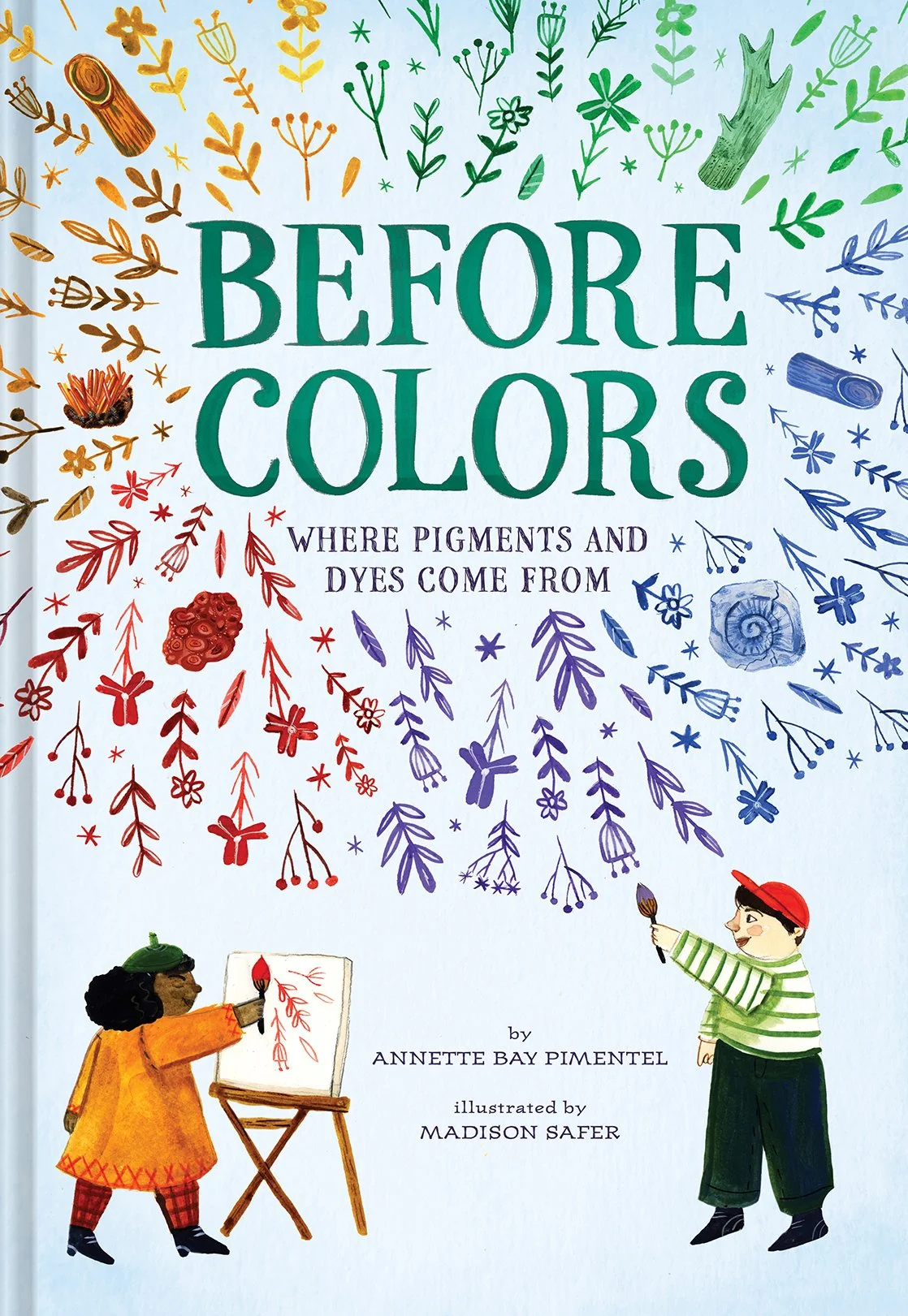 Before Colors: Where Pigments and Dyes Come From - illustrated by ...