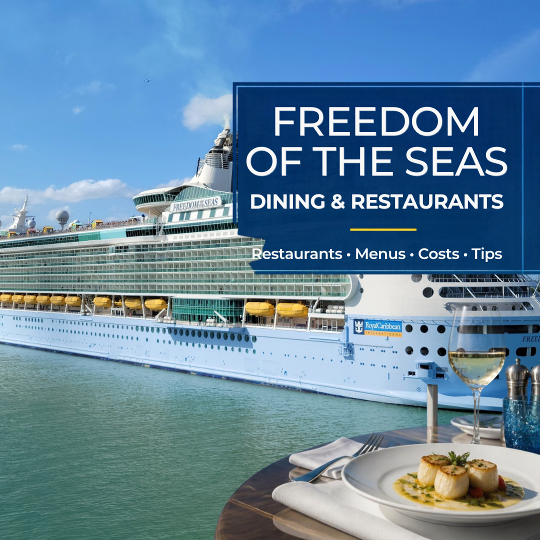 Freedom Of The Seas Dining &amp; Restaurants: Complete Guide