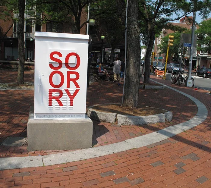 "SORRY," Switchbox Project, Davis Square, Somerville MA, 2015 and ongoing. A public reminder to apologize for everthing ahead of time.