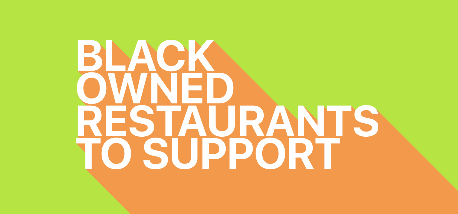 Black-Owned Restaurants To Support Right Now — Kompas