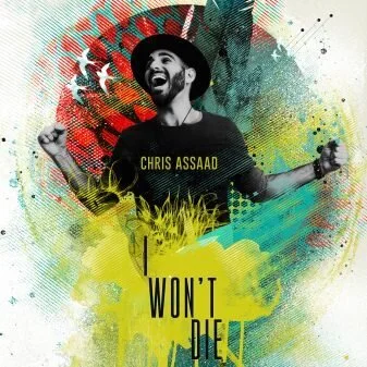 Chris-Assaad-I-Wont-Die-Cover.jpg