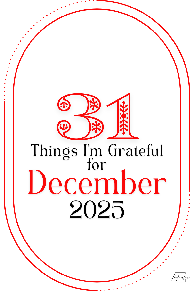 31 Things I am Grateful for December 2025