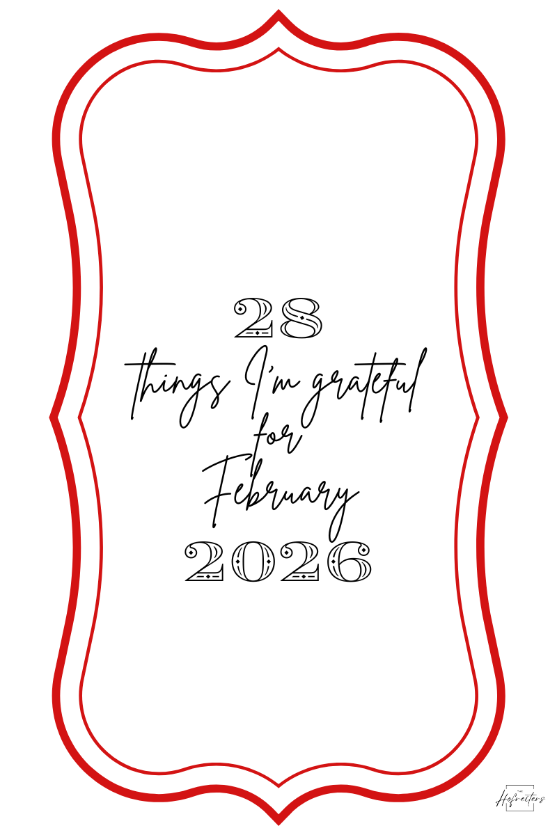 28 Things I am Grateful for February 2026
