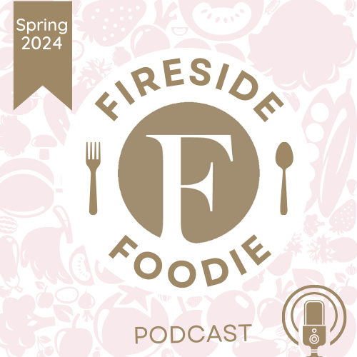 fireside foodie podcast