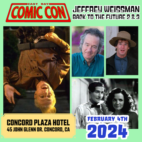 Meet Jeffrey Weissman at East Bay Comic Con February 4, 2024 — Concord, California