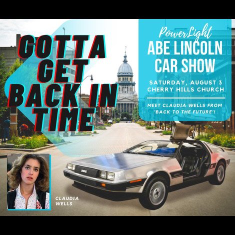 Meet Claudia Wells at the Powerlight Abe Lincoln Car Show August 2-3, 2024 — Springfield, Illinois
