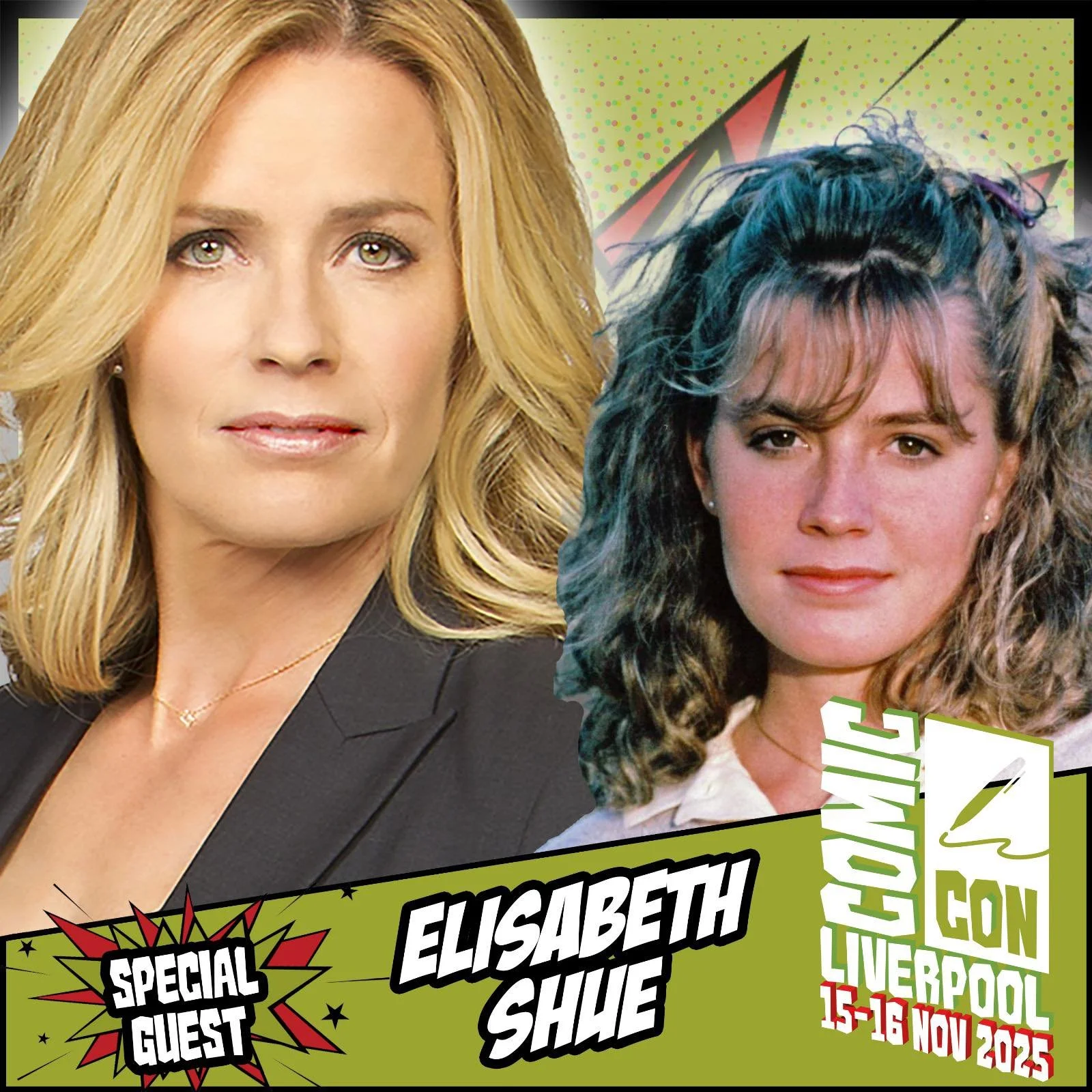 Meet Elisabeth Shue at Comic Con Liverpool November 15-16, 2025 — Liverpool, United Kingdom