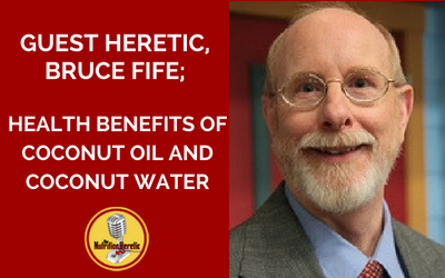 Bruce-Fife-on-The-Nutrition-Heretic-Podcast-coconut-oil-benefits.png