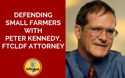 Defending-Small-Farmers-With-Peter-Kennedy-FTCLDF-Attorney.png