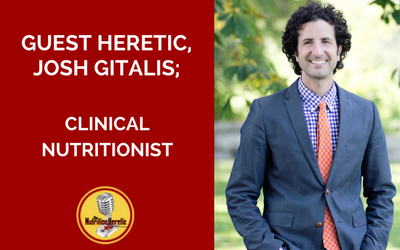 Josh-Gitalis-Clinical-Nutritionalist-on-the-Nutrition-Heretic-podcast.png