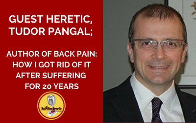 Tudor-Pangal-is-on-the-Nutrition-Heretic-Podcast-Talking-About-Back-Pain.png