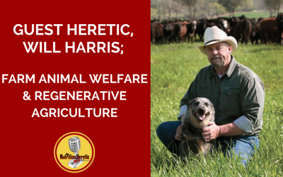 Will-Harris-Animal-Welfare-Regenerative-Farming-Nutrition-Heretic-Pod.png