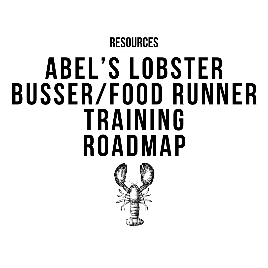 Abel’s Lobster Busser/Food Runner Training Roadmap