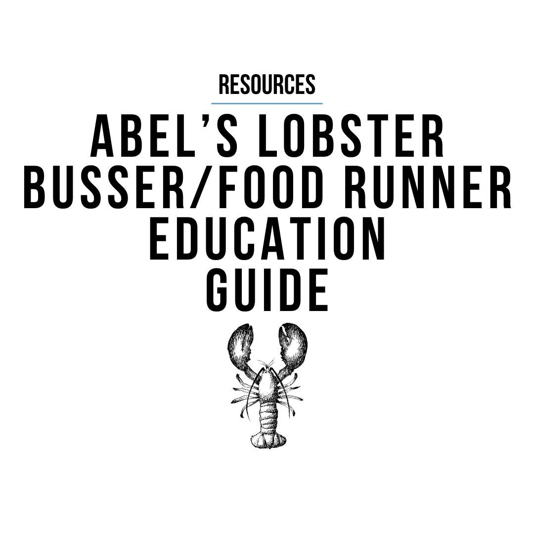 Abel’s Lobster Busser/Food Runner Education GuideS