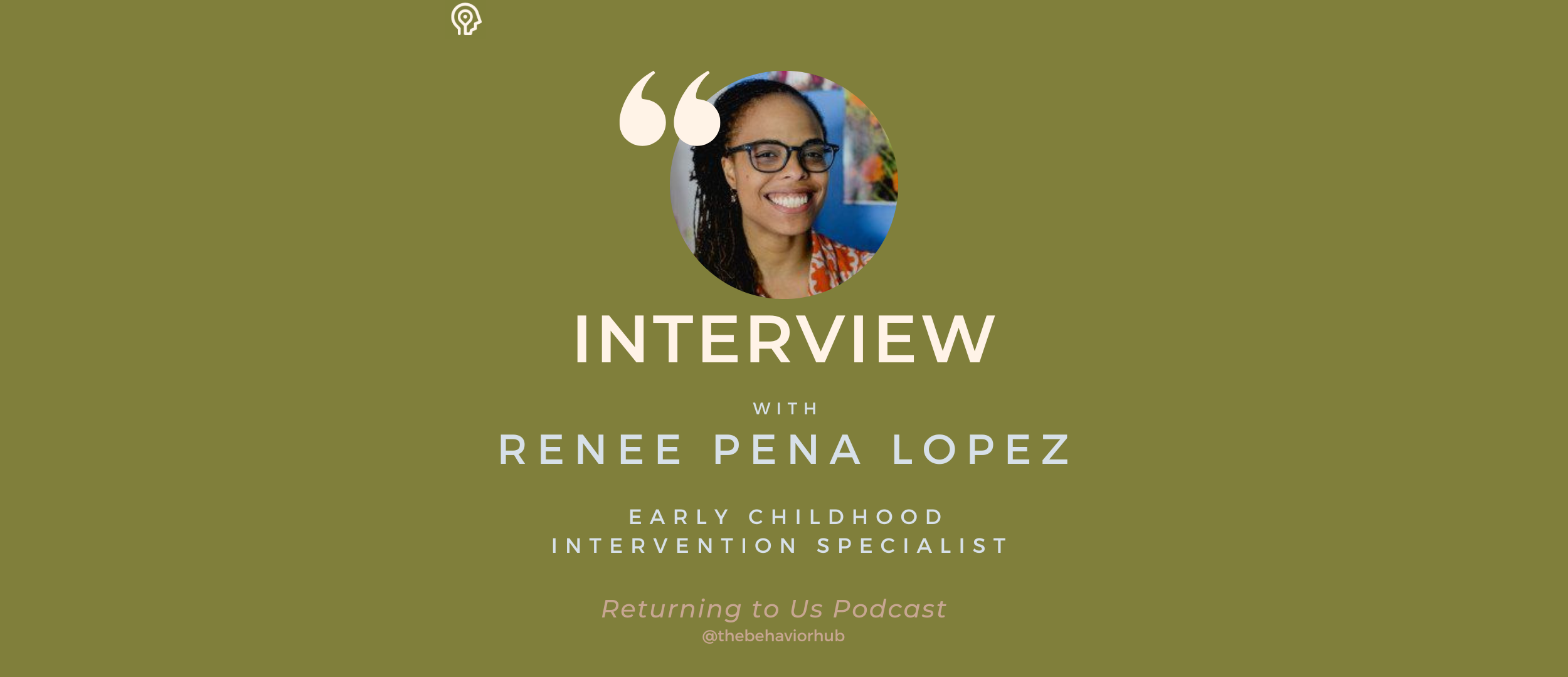 Play, Relationships &amp; Connection: A Conversation with Early Childhood Intervention Specialist Renee Pena Lopez