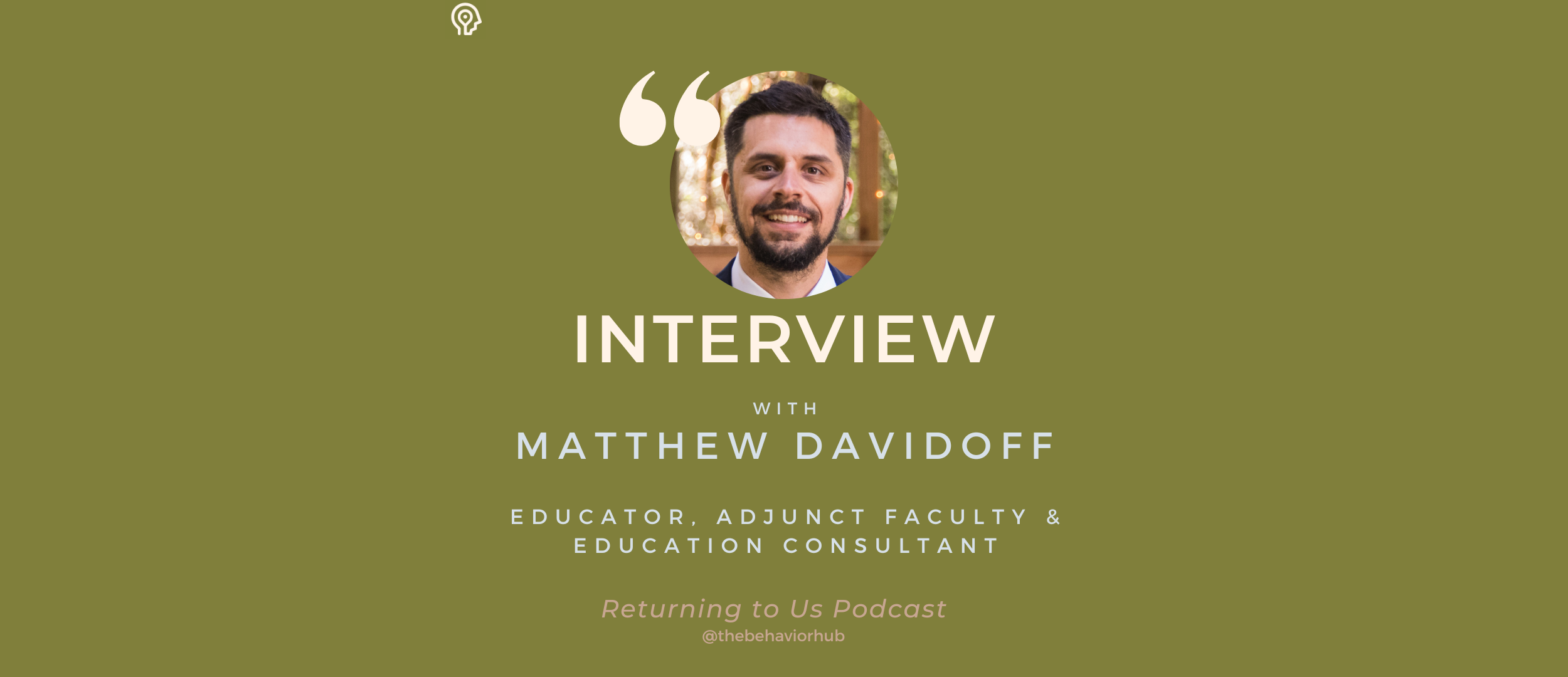 Educational Equity, Remote Learning &amp; Cognitive Empathy: An Engrossing Conversation with Educator &amp; Researcher Matthew Davidoff