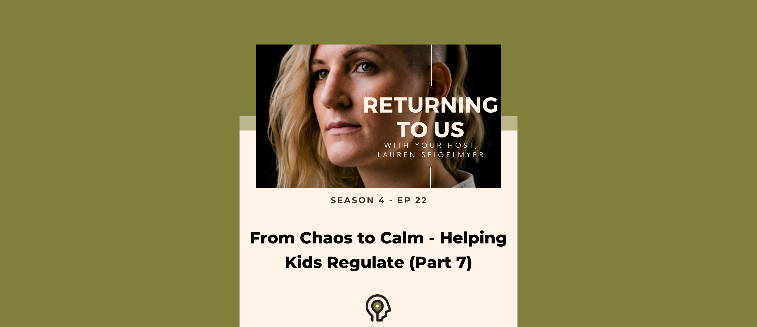 From Chaos to Calm - Helping Kids Regulate (Part 7)