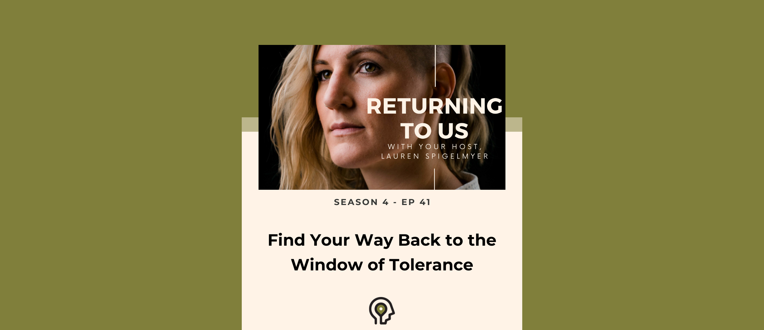 Find Your Way Back to the Window of Tolerance