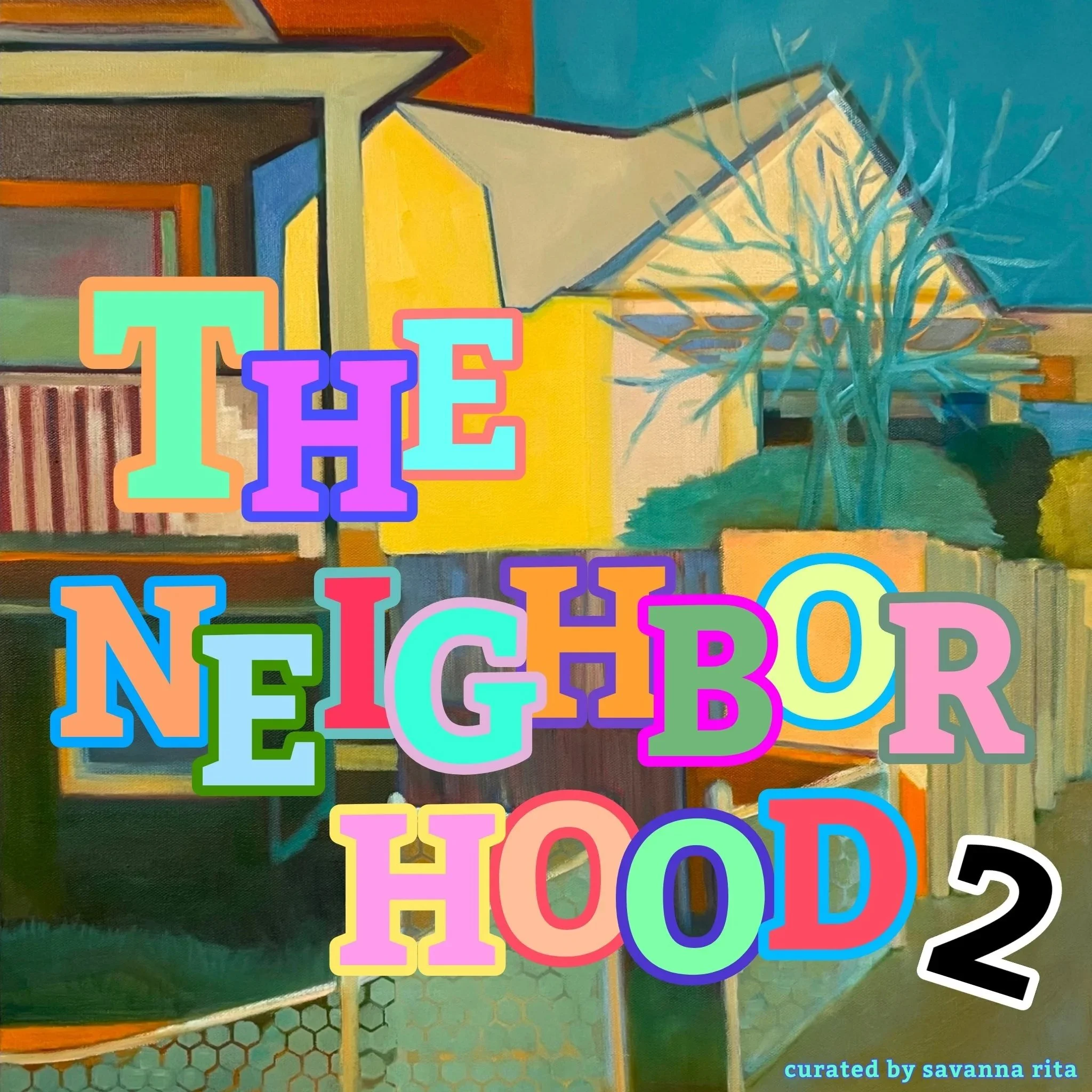 The Neighborhood 2 (Group Show)